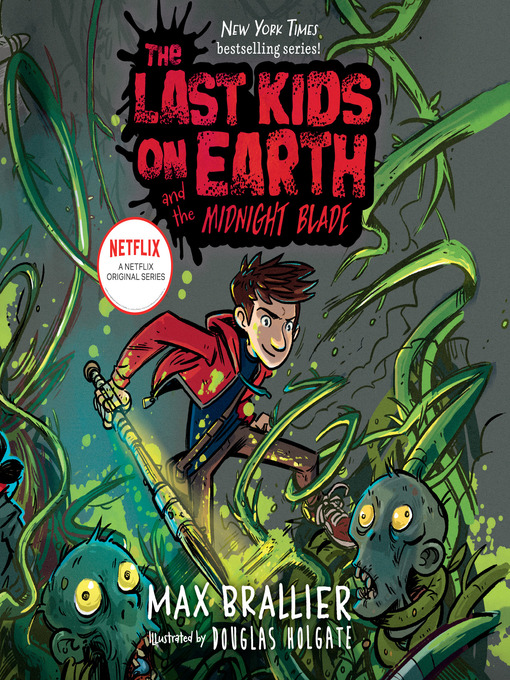 Title details for The Last Kids on Earth and the Midnight Blade by Max Brallier - Available